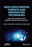 Data Exfiltration Threats and Prevention Techniques Machine Learning and Memory-Based Data Security