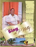 Come Sing with Ti Netty