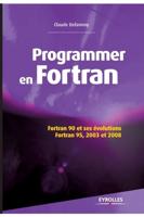 Programmer en Fortran:Fortran 90 et ses évolutions - Fortran 95, 2003 et 2008.