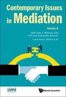 Contemporary Issues In Mediation - Volume 8