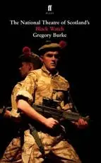 The National Theatre of Scotland's Black Watch